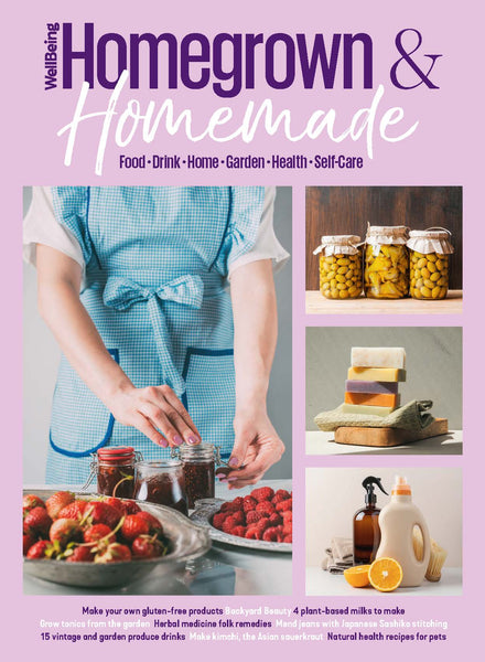WellBeing Homegrown and Homemade Issue 3: From Garden to Table
