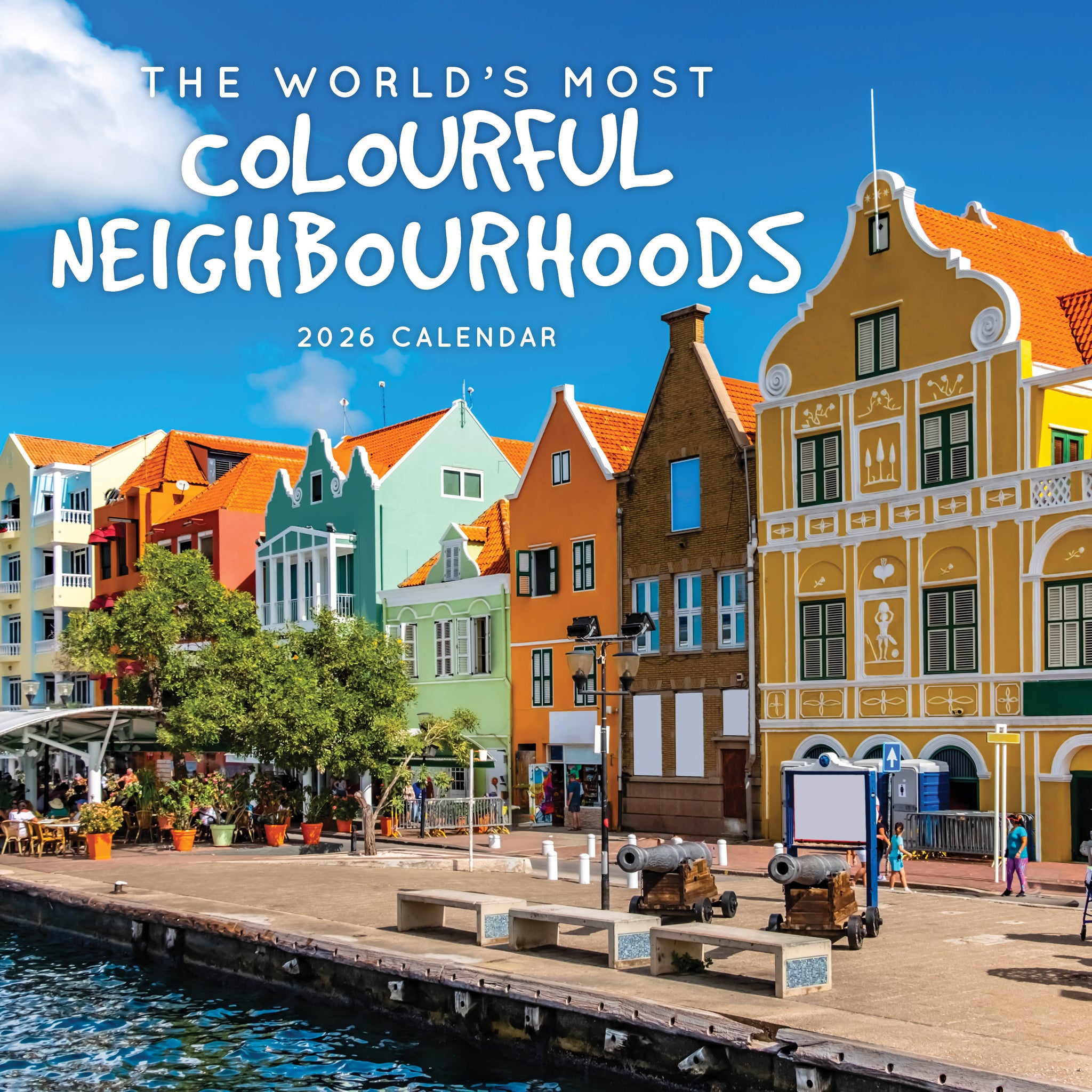 World's Most Colourful Neighborhoods 2026 Calendar